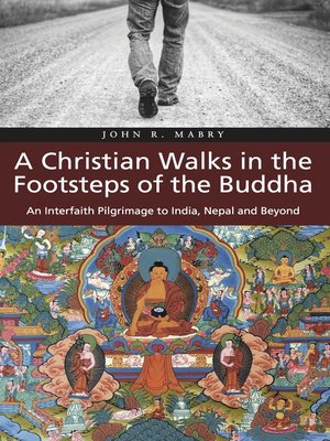 cover image of A Christian Walks in the Footsteps of the Buddha